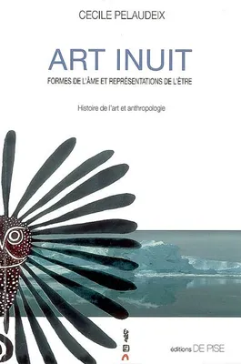Art inuit, formes de l'âme et représentations de l'être