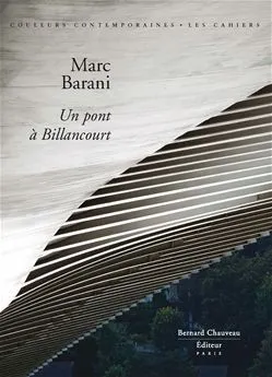 Un pont à Billancourt Jean-François Pousse, Marc Barani