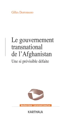 Le gouvernement transnational en Afghanistan, Une si prévisible défaite