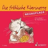 Die fröhliche Klarinette - Klarinettenschule für den frühen Anfang - Neuauflage. Vol. 1. clarinet in C.