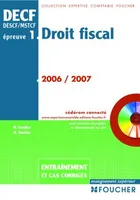 DECF, annales 2006, 7, DROIT FISCAL - EPREUVE N 1 ENTRAINEMENT ET CAS CORRIGES 2006-2007