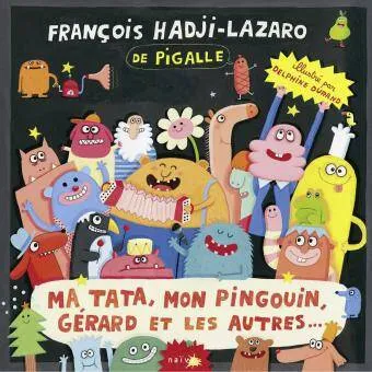 CD, Vinyles Musiques pour les enfants  MA TATA MON PINGOUIN GERARD & LES AUTRES FRANCOIS HADJI-LAZAR