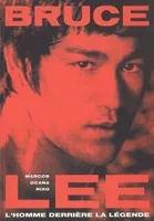Bruce Lee - l'homme derrière la légende, l'homme derrière la légende