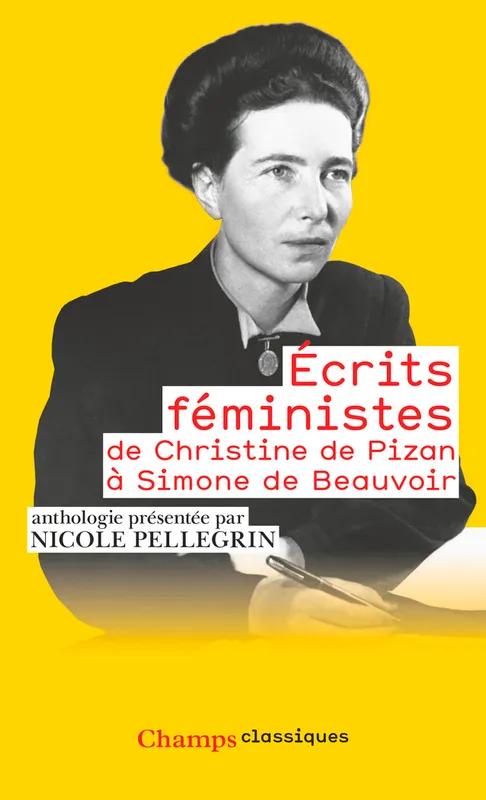 Écrits féministes, De Christine de Pizan à Simone de Beauvoir Nicole Pellegrin