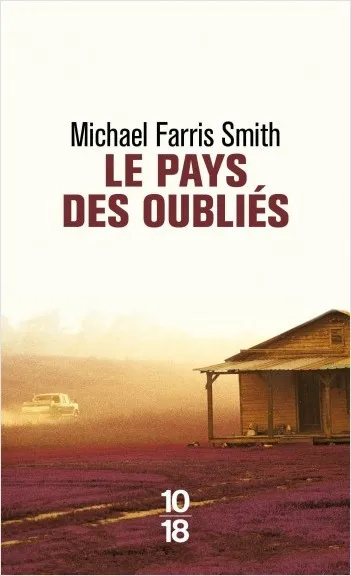 Livres Polar Policier et Romans d'espionnage LE PAYS DES OUBLIES Michael Farris Smith
