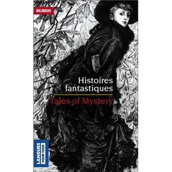 Histoires fantastiques / Tales of mystery