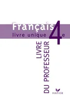 Français 4e livre unique- Livre du professeur, éd. 2002, livre du professeur
