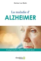 La maladie d'Alzheimer, Comprendre-aider-vivre avec