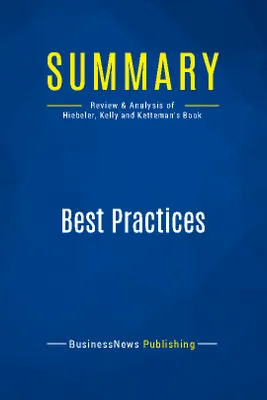 Summary: Best Practices, Review and Analysis of Hiebeler, Kelly and Ketteman's Book