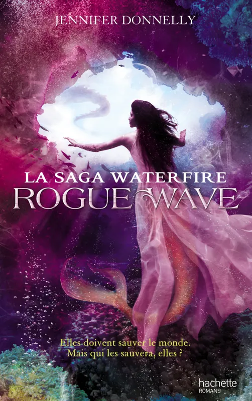2, La Saga Waterfire, Tome 2 : Rogue Wave Jennifer Donnelly