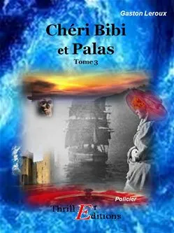 Chéri Bibi et Palass - Tome 3