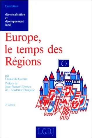 Livres Économie-Droit-Gestion Droit Droit public europe, le temps des régions - 2ème édition Claude du Granrut
