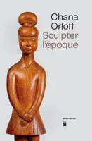 Chana Orloff, Sculpter l'époque - Musée Zadkine 2023