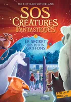 SOS Créatures Fantastiques - 1 - Le secret des petits griffons, Le Secret des petits griffons