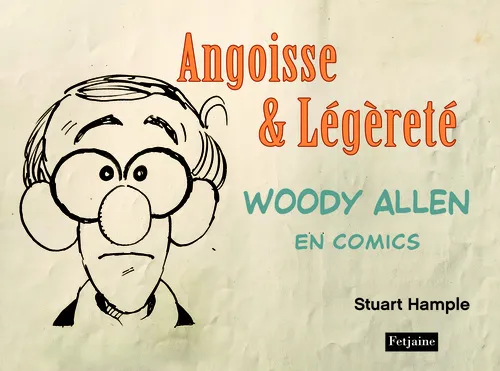 Livres BD BD adultes 1, Angoisse et légèreté / Woody Allen en comics Stuart Hample