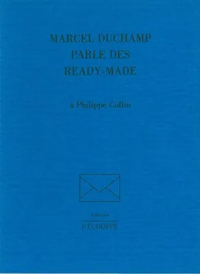 Marcel Duchamp Parle des Ready-Mades