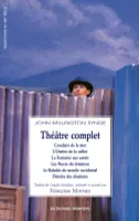 Théâtre complet, Traduit de l'anglo-irlandais, présenté et annoté par Françoise Morvan