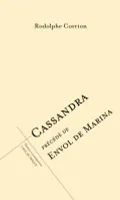 Cassandra précédé de Envol de Marina