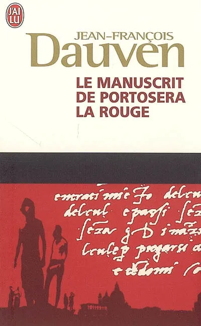 Le manuscrit de Portosera la rouge, roman Jean-François Dauven