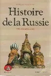 Histoire de la Russie des origines à 1984, des origines à 1984