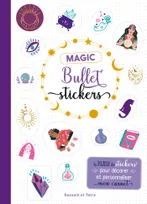Magic bullet stickers, Le plein de stickers pour décorer et personnaliser mon carnet