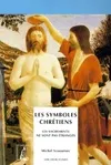 Les symboles chrétiens, les sacrements ne sont pas étranges Michel Scouarnec