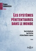 Les systèmes pénitentiaires dans le monde - 2e éd., Thèmes et commentaires