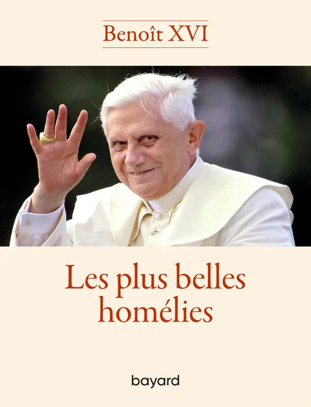 HOMÉLIES, Collection La Documentation catholique Benoît XVI