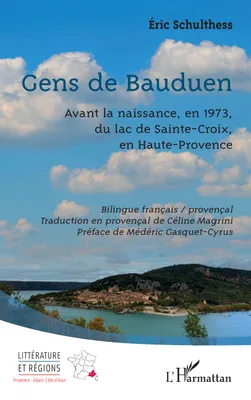 Gens de Bauduen, Avant la naissance, en 1973, du lac de Sainte-Croix, en Haute-Provence