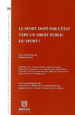 Le sport dopé par l'Etat. Vers un droit public du sport ?