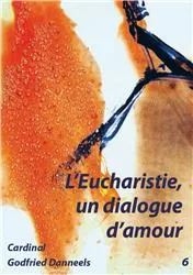 Livret - L'Eucharistie, un dialogue d'amour