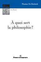 À quoi sert la philosophie ?