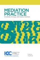 Mediation practice, 8 cultures, 16 cases, 128 creative solutions
