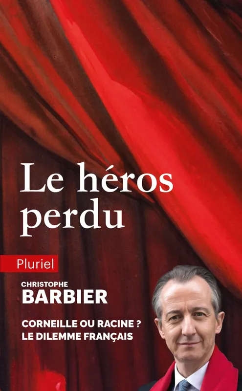 Livres Littérature et Essais littéraires Théâtre Le héros perdu Christophe Barbier