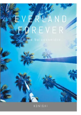Everland forever, La vie buissonnière
