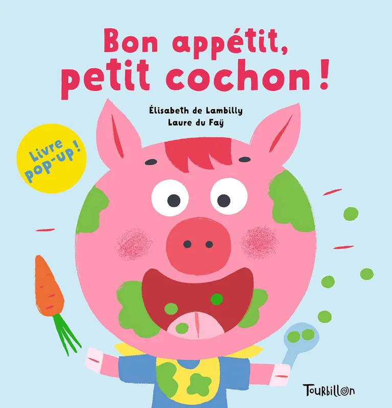 Livres Jeunesse Les tout-petits Albums animés et pop-up Bon appétit, petit cochon !, Livre pop-up ! ELISABETH DE LAMBILLY