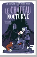Les Aventures d'Alduin et Léna, Le Château Nocturne - Les Aventures d’Alduin et Léna - Tome 3