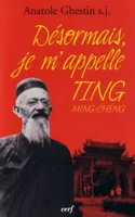 Désormais, je m'appelle Ting Ming-Cheng