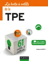 La Boîte à outils de la TPE - 61 outils & méthodes, 61 outils & méthodes