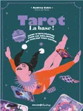 Tarot, la base ! - Guide d'infiltration pour les non-initiés qui veulent tout capter