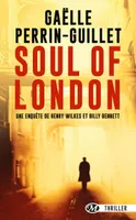 Une enquête de Henry Wilkes et Billy Bennett, T1 : Soul of London