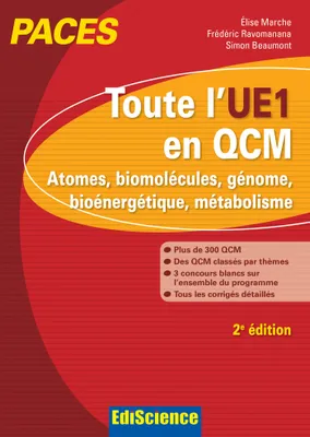Toute l'UE1 en QCM, PACES - 2e éd. - Atomes, biomolécules, génome, bioénergétique, métabolisme, Atomes, biomolécules, génome, bioénergétique, métabolisme