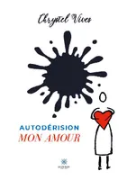 Autodérision mon amour, Roman