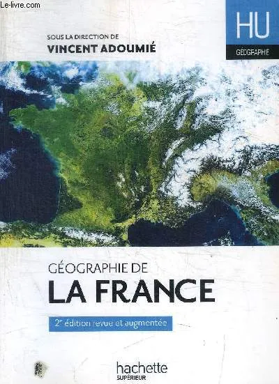 Géographie de la France Christian Daudel, Didier Doix, Jean-Michel Escarras, Catherine Jean
