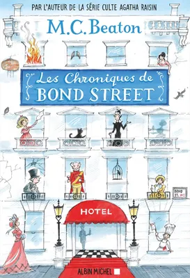 Les Chroniques de Bond Street - tome 1, Lady Fortescue à la rescousse - Miss Tonks prend son envol