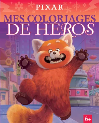 MES COLORIAGES DE HÉROS - Spécial Pixar
