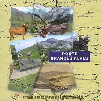 LA ROUTE DES GRANDES ALPES, Route des grandes Alpes