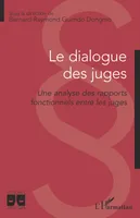 Le dialogue des juges, Une analyse des rapports fonctionnels entre les juges