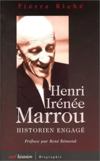 Henri Irénée Marrou - Historien engagé