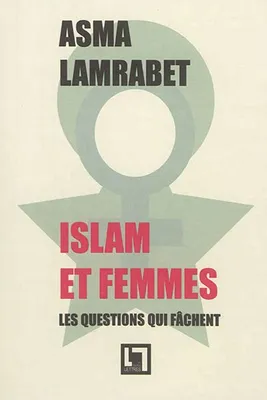 Islam et femmes, Les questions qui fâchent
